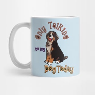 Only Talking to my Dog TodayT-Shirt mug coffee mug apparel hoodie sticker gift Mug